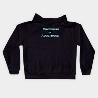 Drowning in Adulthood Kids Hoodie